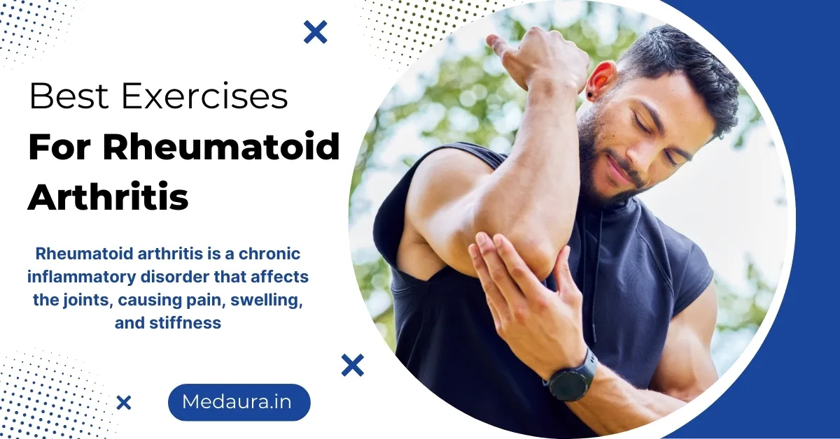 Best Exercises for Rheumatoid Arthritis